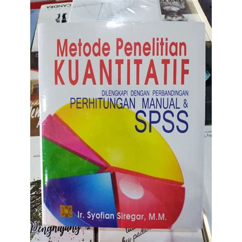 Jual Buku Metopel Metode Penelitian Kuantitatif Dilengkapi Dengan