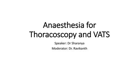 Anaesthesia For Thoracoscopy And Vats Ppt