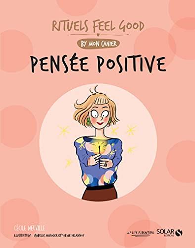 Pensée Positive Rituels Feel Good By Mon Cahier De Cécile Neuville