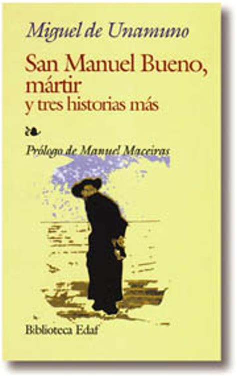 San Manuel Bueno Martir Y Tres Historias Mas Miguel De Unamuno