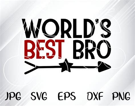 World S Best Brother Svg Best Brother Ever Svg Big Etsy