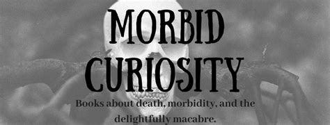 morbid curiosity reads find   sewickley public library