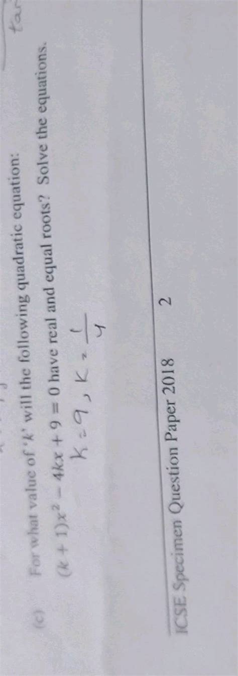 For What Value Of K Will The Quadratic Equation Kx X Have