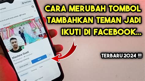 Ternyata Gampang Cara Mengubah Tombol Tambahkan Teman Menjadi Ikuti