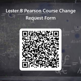 Lester B Pearson Course Change Request Form Qr Code Lester B