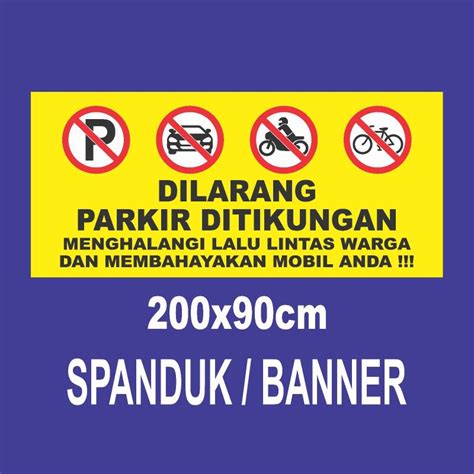 Jual Spanduk Banner Dilarang Parkir Ditikungan Shopee Indonesia