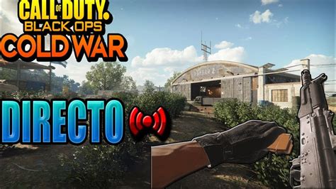 DIRECTO DE CHILL JUGANDO A BLACK OPS COLD WAR MULTIJUGADOR SIGUE VIVO