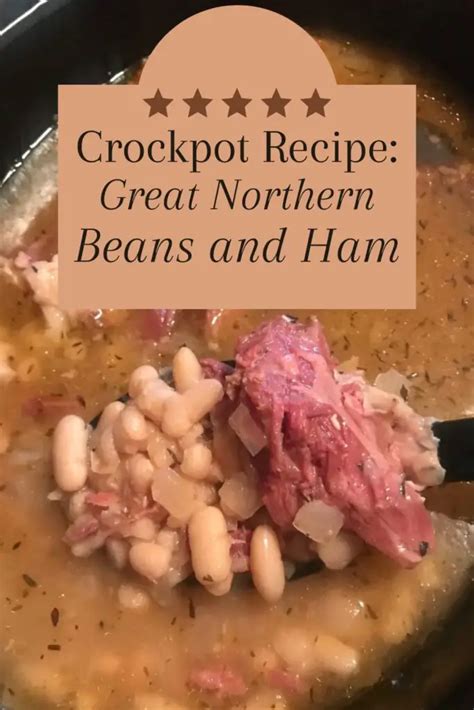 Creamy Great Northern Beans Recipe In Slow Cooker With Ham