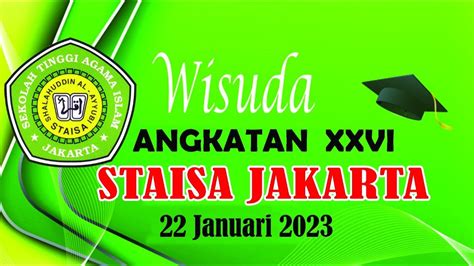 WISUDA ANGKATAN XXVI STAISA JAKARTA 22 JANUARI 2023 YouTube