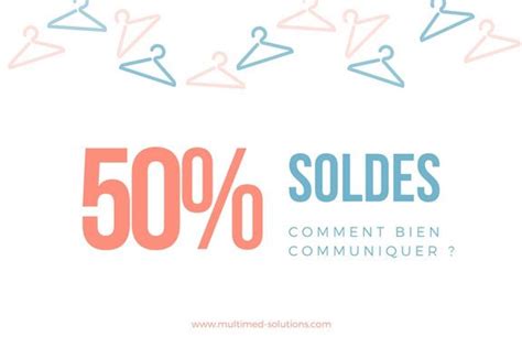 Nos Astuces Pour Bien Communiquer Pour Les Soldes