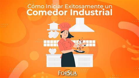 C Mo Iniciar Exitosamente Un Comedor Industrial Youtube