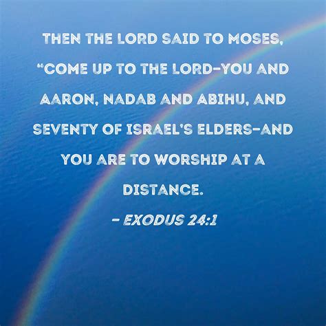 Exodus 24 1 Then The LORD Said To Moses Come Up To The LORD You And