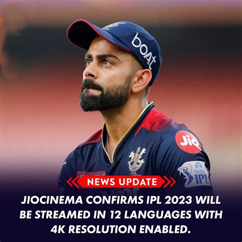 Jio Cinema Confirms Ipl 2023 Will Be Streamed In 12 Languages With 4k