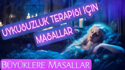 Uykusuzluk Terap S N Masallar B Y Klere Masallar Masal Dinle Sesli