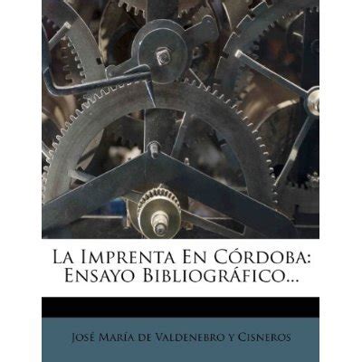 Libro La Imprenta En C Rdoba Ensayo Bibliogr Fico Jos Mar A De