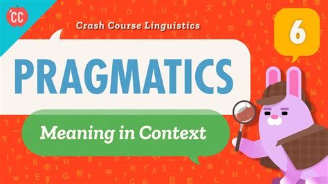 Pragmatics | Crash Course Linguistics