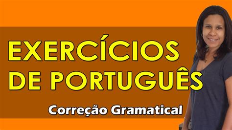 Exerc Cios De Corre O Gramatical Passo A Passo Youtube