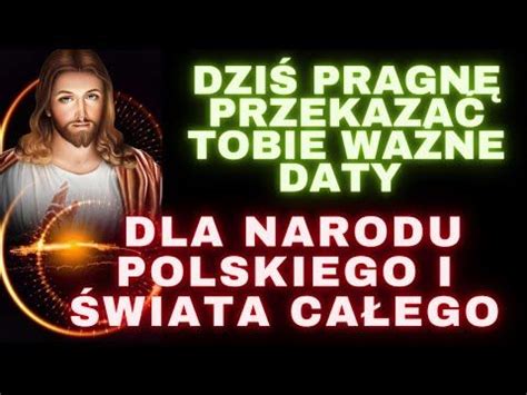 Jezus przekazał dwie ważne daty Orędzie Pana Jezusa dla Polski i