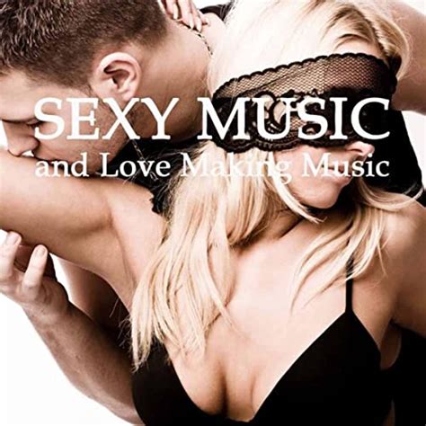 Sexy Music Love Making Music Lounge Sexual Healing Music Sensual Songs Sex Relaxation