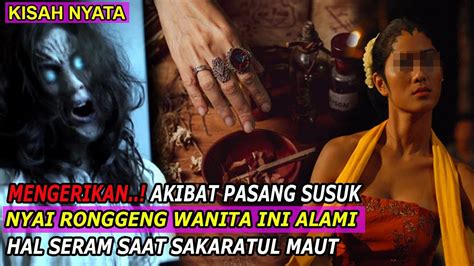 Nyata Akibat Pasang Usuk Nyai Ronggeng Wanita Cantik Ini Alami Hal