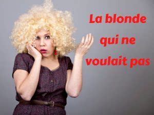 La Blonde Qui Ne Voulait Pas Blagues Et Dessins