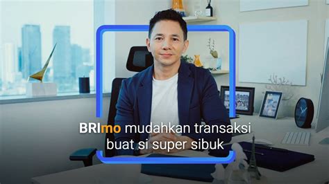 Fitur BRImo Mudahkan Transaksi Buat Si Super Sibuk SemuaPakeBRImo