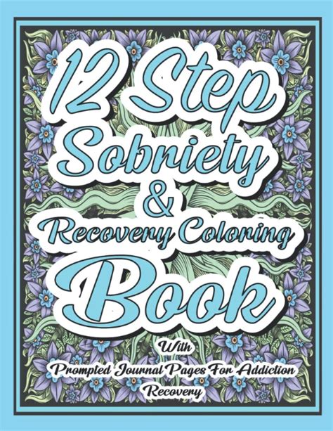 [read] 12 Step Sobriety And Recovery Coloring Book — With Prompted