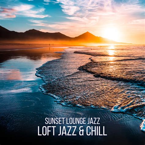 Stream Jazzy Background Artists | Listen to Sunset Lounge Jazz - Loft ...