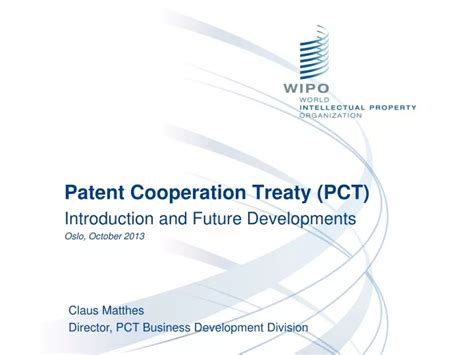 Ppt Patent Cooperation Treaty Pct Introduction And Future