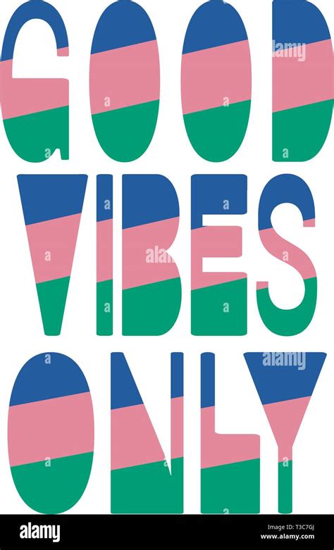 Good Vibes Only 3 Colors Inscription Colored Inscription 3 Colours