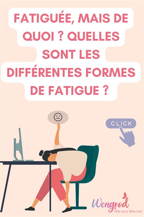 Fatigu E Mais De Quoi Quelles Sont Les Diff Rentes Formes De Fatigue