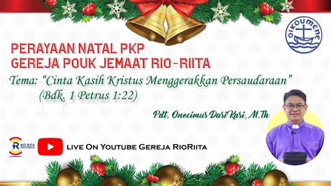 PERAYAAN NATAL PKP JEMAAT RIO RIITA 18 DESEMBER 2021 YouTube