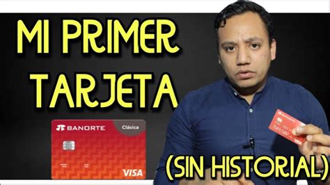 Consejos Para Obtener Tu Primera Tarjeta De Cr Dito Sin Historial