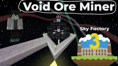 Void Ore Miner Minecraft Sky Factory Youtube