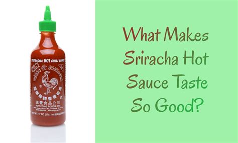 What Makes Sriracha Hot Sauce Taste So Good The Coconut Mama