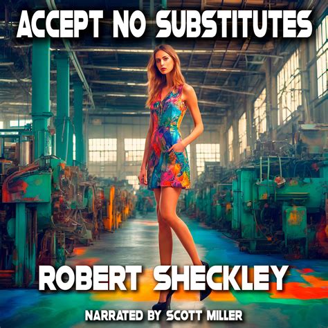 Accept No Substitutes By Robert Sheckley She Was Made For Love A