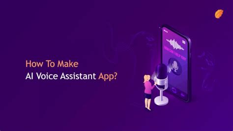 How To Make An Ai Voice Assistant App —consagous