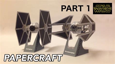 How To Make Tie Fighter Tie Interceptor Starwars PaperCraft PART 1