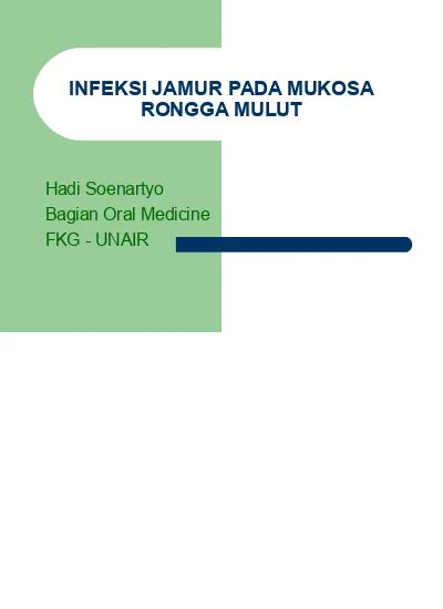 Infeksi Jamur Pada Mukosa Rongga Mulut Hadi Soenartyo Bagian Oral Medicine Fkg Unair