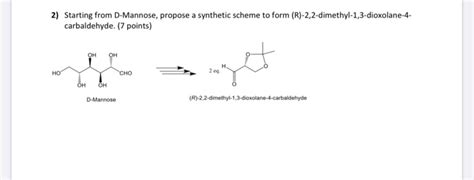 Solved 2 Starting From D Mannose Propose A Synthetic Chegg