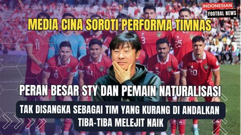 MEDIA CINA SOROTI PERFORMA TIMNAS SEBAGAI TIM YANG KURANG DI UNGGULKAN