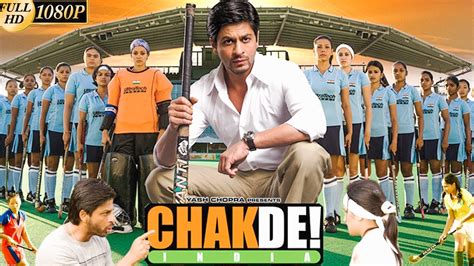 Chak De India Full Hd Movie Explained Chak De India Hindi Movie