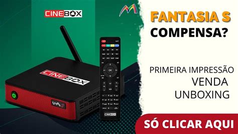 Unboxing cinebox fantasia s O que vêm dentro da caixa YouTube