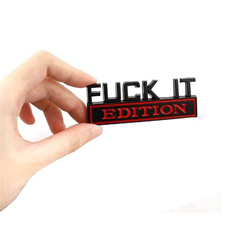 1x FUCK IT EDITION Logo Emblem Badge Decal Sticker Decorative Trim Accessories EBay