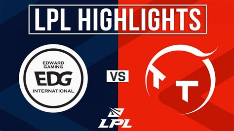 EDG Vs TT Highlights ALL GAMES LPL 2024 Summer Edward Gaming Vs