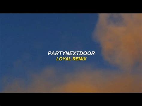 PARTYNEXTDOOR LOYAL remix ft Drake Bad Bunny sub español YouTube