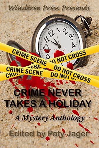 Crime Never Takes A Holiday A Mystery Anthology Universal Book Links