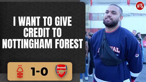 Nottingham Forest 1 0 Arsenal I Want To Give Credit To Nottingham