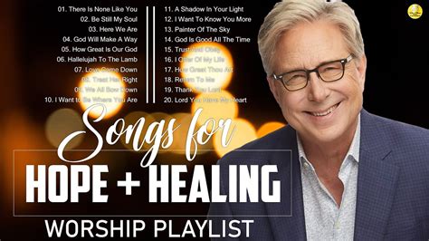 Don Moen Worship Songs For Healing Playlist Youtube