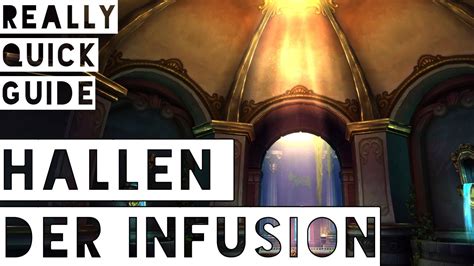 Wow Really Quick Guide Hallen Der Infusion Hoi Bosse Youtube